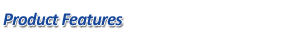 Product Features